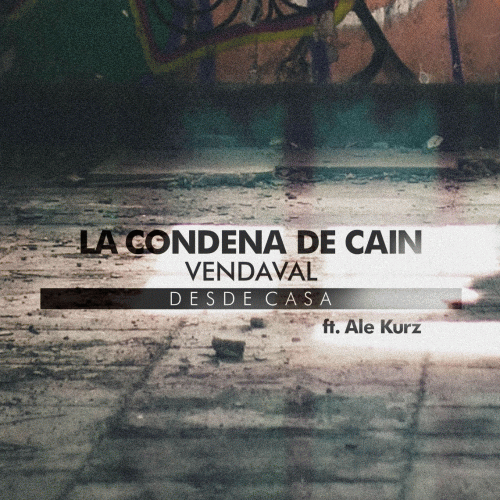 La Condena De Cain : Vendaval (ft. Ale Kurz)